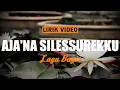 Download Lagu LIRIK VIDEO ~ LAGU BUGIS AJANA SILESSUREKKU