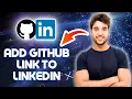 How to ADD GitHub Link to LinkedIn Tutorial 2024 Step by Step