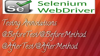 TestNG Tutorial - TestNG Annotations BeforeMethod vs BeforeTest