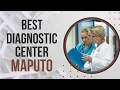 Diagnostic Center in Maputo Mozambique