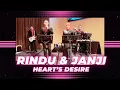 Lagu Heart's Desire ~ Rindu \u0026 Janji