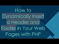 How to Dynamically Insert a Header and Footer in Your Web Pages with PHP