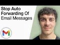 How To Stop Auto Forwarding of Email Messages in Gmail 2025 Full Guide