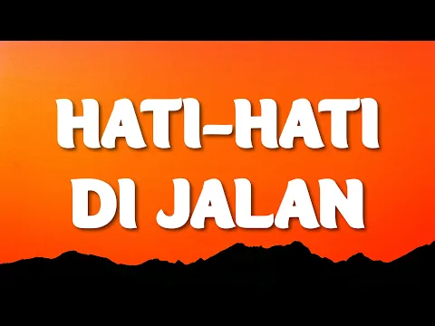 Download MP3 TULUS - Hati-Hati di Jalan (Lyrics)