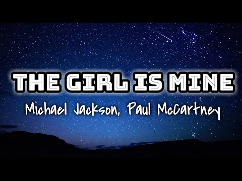 Download MP3 Michael Jackson, Paul McCartney - The Girl Is Mine (Lyrics Video) 🎤💙