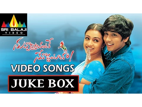 Download MP3 Nuvvostanante Nenoddantana Songs Jukebox | Video Songs Back to Back | Siddharth, Trisha