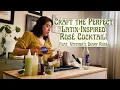 Try this Latin-Inspired Cocktail using a Latina Rose Vintner s Diary x Chuchaqui Cocktails