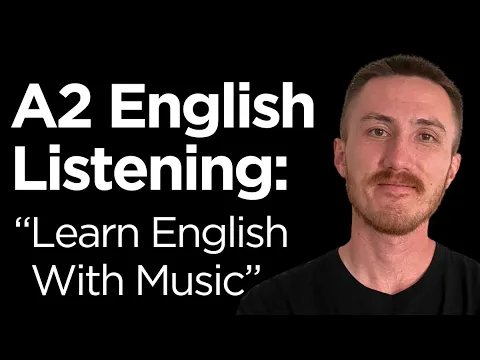 A2 Prática de Listening - Aprenda inglês With Music