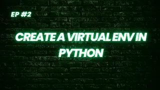 how to create a virtual environment in Python