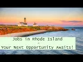 Jobs in Rhode Island - Your Next Opportunity Awaits