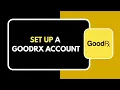 How to Set Up a GoodRx Account