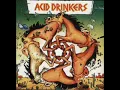 04 - Acid Drinkers - Pizza Driver