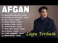 Afgan Full Lirik (Full Album) ~ Koleksi Terbaik Afgan ~ Lagu Terpopuler Sepanjang Masa