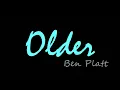 Ben Platt - Older [Letra y traducción]