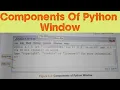 Components Of Python Window Introduction of Python Class-7th Chapter-6