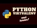 PYTHON VE VIRTUAL ENVIRONMENT NASIL KURULUR