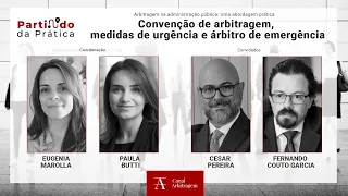 Partindo da Prática | Convenção de arbitragem, medidas de urgência e árbitro de emergência