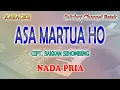 Download Lagu ASA MARTUA HO ll KARAOKE BATAK HD ll SAKKAN SIHOMBING ll NADA PRIA CIS=DO