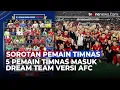Download Lagu Pemain Indonesia Masuk Nominasi Dream Team Kualifikasi Piala Dunia 2026 Versi AFC | OneNews Bola