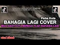 Lagu BILA NANTI KITA BERDUA TLAH BAHAGIA LAGI • BAHAGIA LAGI Piche Kota COVER FULL SONG VIRAL TIKTOK