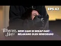 Download Lagu Sesorang Menyelinap Ke Kediaman Gani | TEBARAN HATI | EPS.42 (2/2)