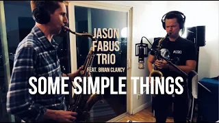 Download Some Simple Things - Jason Fabus Trio (feat. Brian Clancy) recorded Live in Los Angeles, CA MP3