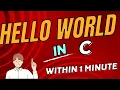 Write Hello world in C within 1 minute with full explanation C VS code