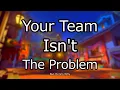 Why You Can t Blame Horrible Teammates In A Team Game
