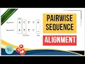 pairwise sequence alignment Bioinformatics