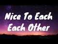 Download Lagu Olivia Dean- Nice to Each Other Lyrics