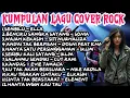 Lagu Kumpulan Lagu Lagu Cover Rock Malaysia Indonesia 