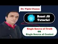 React Tutorial Single Source of Truth React Single Source of Control React Dr Vipin Classes