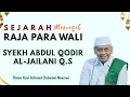 SEJARAH MANAQIB SULTON AULIA SYEKH ABDUL QODIR AL JAILANI || Ngaji Romo Kyai Achmad Chalwani