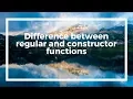Difference between regular and constructor functions
