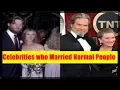 Top 10 Celebrities Who Married Ordinary People