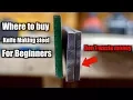 Beginner Knife Making Steel Where to buy Knife Making Steel And What Steel To Buy