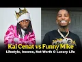 Kai Cenat vs Funny Mike Lifestyle Income Net Worth Luxury Homes 2025