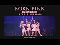 Download Lagu BLACKPINK - Lovesick Girls (BORN PINK WORLD TOUR - Live Studio Version)