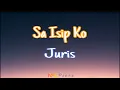 Sa Isip Ko - Juris (Lyrics) | NML Piece