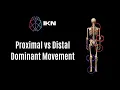 Proximal vs Distal Dominant Movement