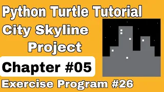 Python Turtle Tutorial Draw City Skyline Project using Turtle Chapter 5 Exercise Program 26