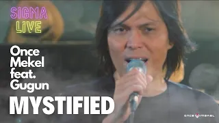 Mystified by Once Mekel feat. Gugun | SIGMA Live