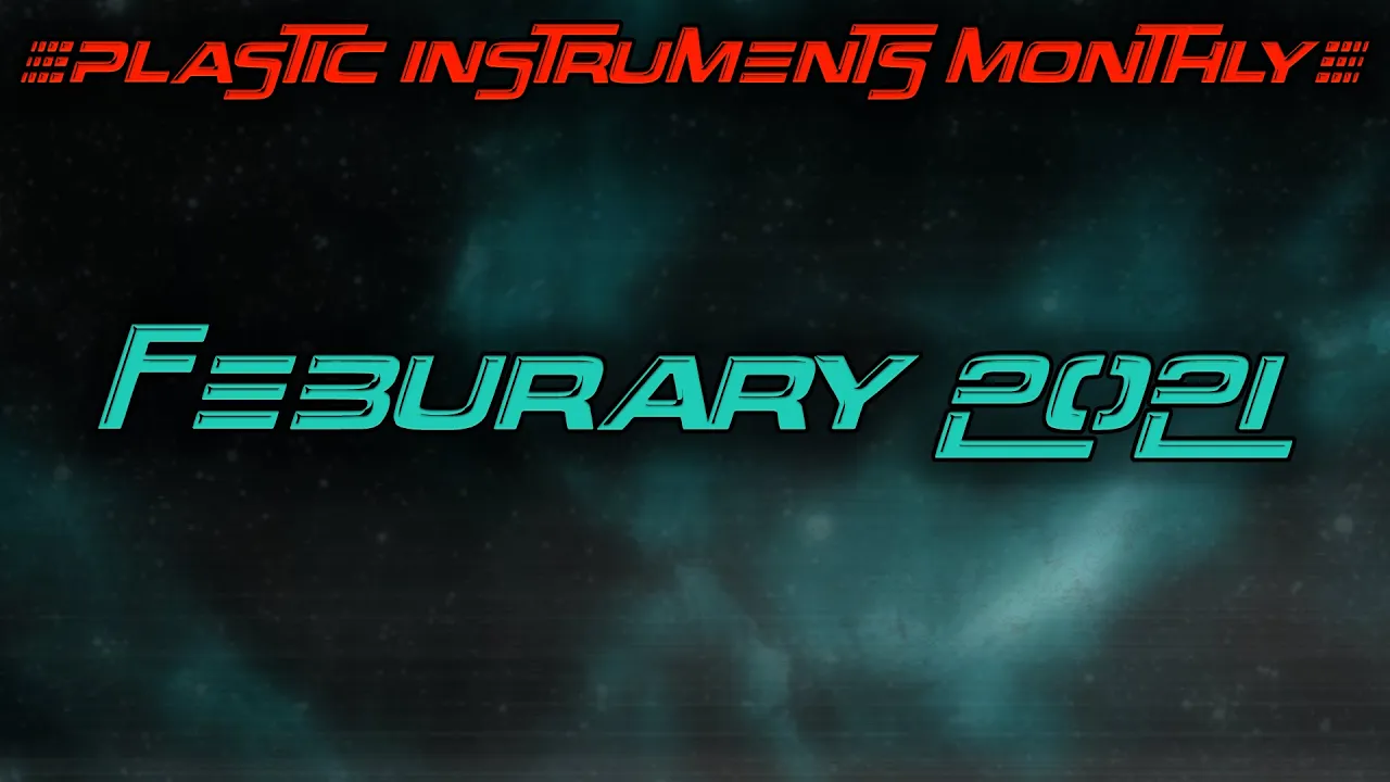 Thumbnail for Plastic Instruments Monthly | Feburary 2021