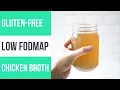 Gut-Healing Low FODMAP Chicken Stock Gluten Free