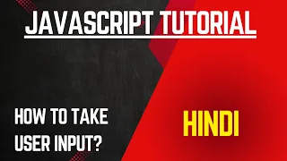 how to take input from user in javascript javascript tutorial for beginners prompt in javascript