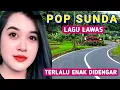 Download Lagu FULL ALBUM POP SUNDA PALING SYAHDU , MATAK WAAS INGET KA LEMBUR , LAGU SUNDA PILIHAN 2025