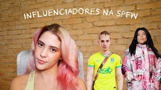 INFLUENCIADORES CAUSAM NO SPFW E REVOLTAM MODELOS | Dora Figueiredo