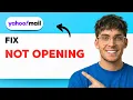 How to Fix Yahoo Mail Not Opening 2026 Full Guide