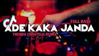 Download DJ VIRAL ADE KAKA JANDA (FULL BASS) THENDO CHASTELO REMIX BASSGANGGA 2023‼️ MP3