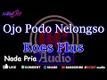 Download Lagu Karaoke Ojo Podo Nelongso Koes Plus Nada Pria DCIMT audio